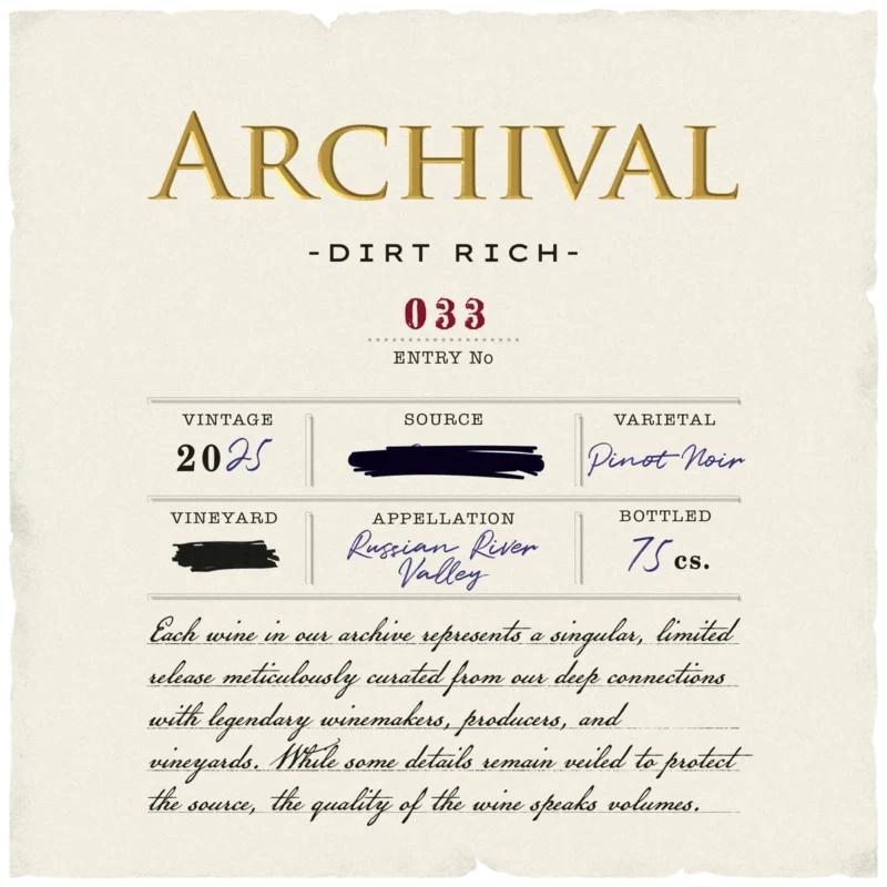 Archival Entry No. 033 Dirt Rich 2025 Russian River Valley Pinot Noir